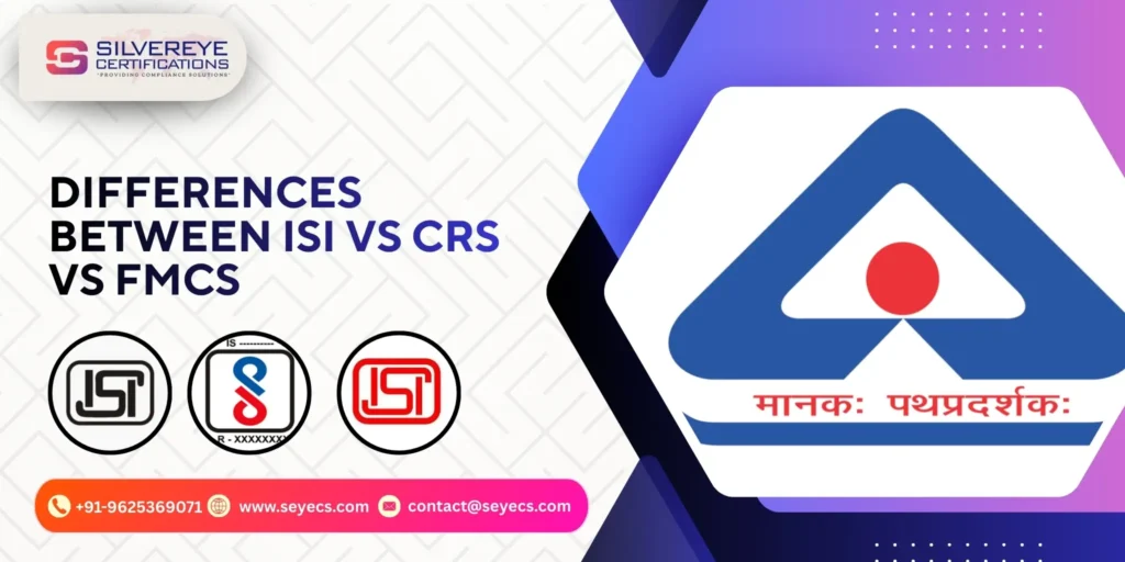 Difference Between ISI vs CRS vs FMCS