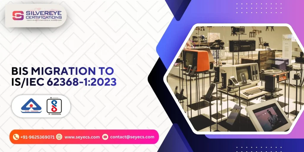 BIS Migration to IS/IEC 62368-1 2023