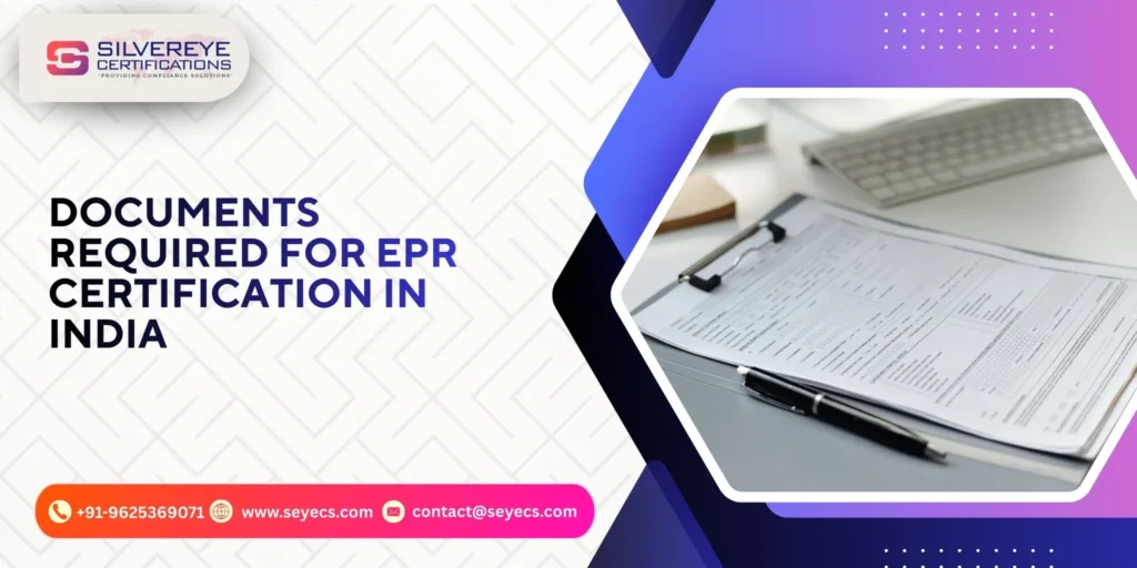 Documents Required for EPR Certification