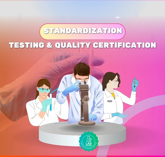 STANDARDIZATION TESTING & QUALITY CERTIFICATION